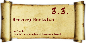 Brezsny Bertalan névjegykártya